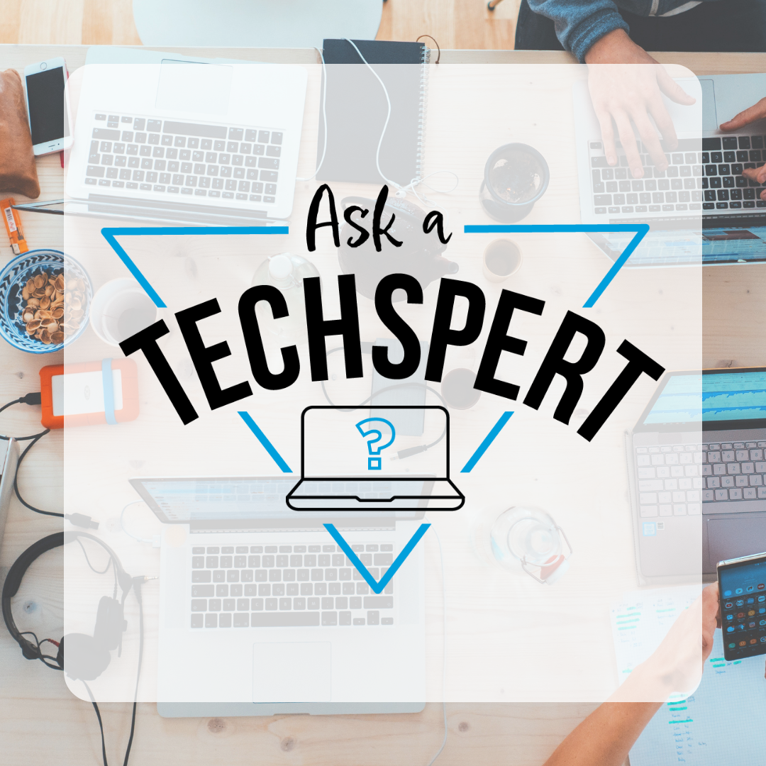 Ask a Techspert