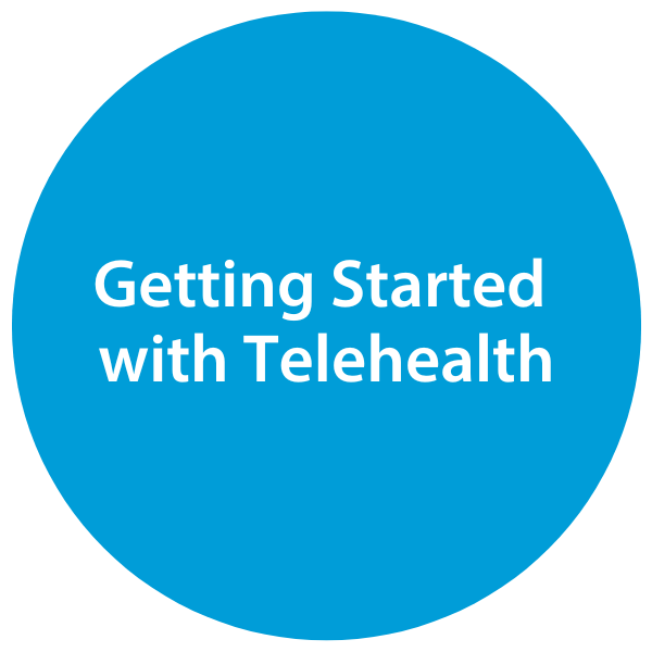 Getting Started with Telehealth